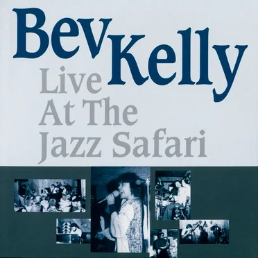 Bev Kelly Live at the Jazz Safari