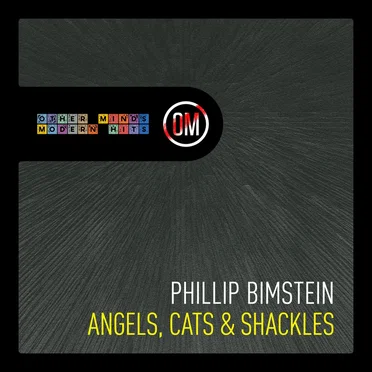 Angels, Cats & Shackles by Phillip Bimstein - album cover