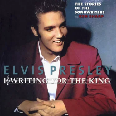 Writing for the King: The Stories of the Songwriters by Various Artists - album cover