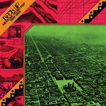 Back Up: Mexican Tecno Pop 1980-1989 by Various Artists - album cover