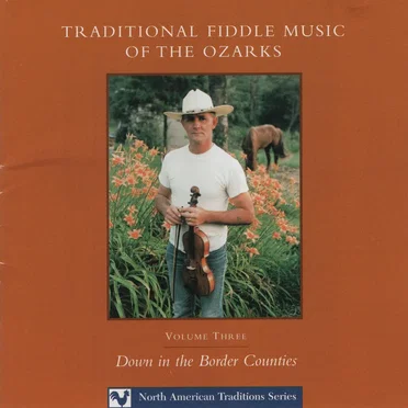 Traditional Fiddle Music of the Ozarks Volume Three (Down in the Border Counties) by Various Artists - album cover