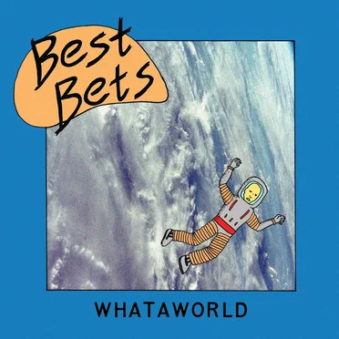 Whataworld by Best Bets - album cover