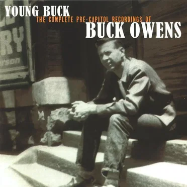 Young Buck: The Complete Pre-Capitol Recordings
