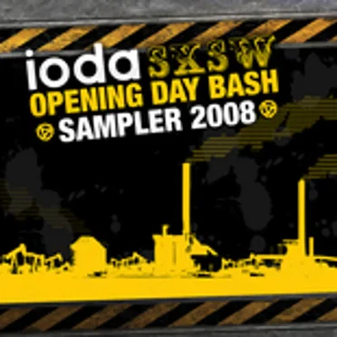 Ioda SXSW Opening Day Bash Sampler 2008 by Various Artists - album cover