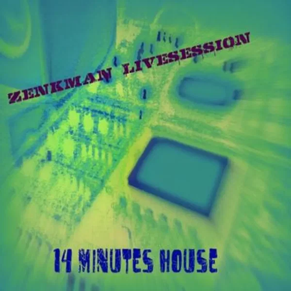 Zenkman Livesession - 14 Minutes House