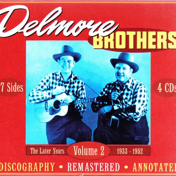 Delmore Brothers 2: Later Years 1933-1952