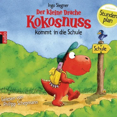Der kleine Drache Kokosnuss kommt in die Schule by Ingo Siegner - album cover