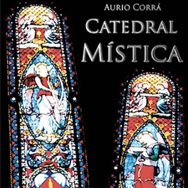 Catedral Mistica by Aurio Corrá - album cover