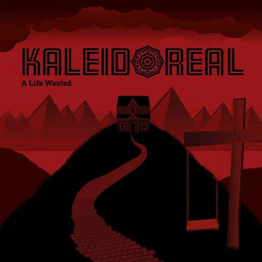 A Life Wasted by Kaleidoreal - album cover