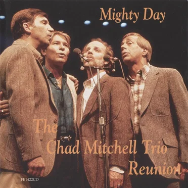 Mighty Day - The Chad Mitchell Trio Reunion