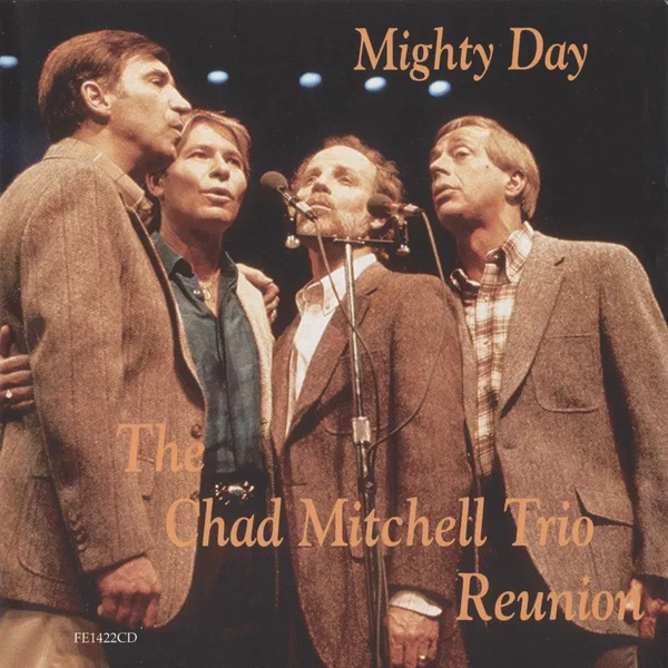 Mighty Day - The Chad Mitchell Trio Reunion