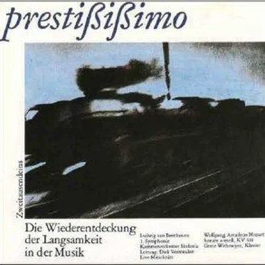 Prestißißimo: Die Wiederentdeckung der Langsamkeit in der Musik