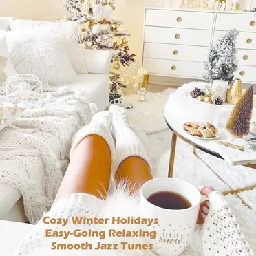 Cozy Winter Holidays Easy-Going Relaxing Smooth Jazz Tunes by Various Artists - album cover