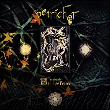 Petrichor by Dani Lee Pearce - album cover