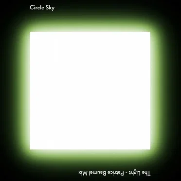 The Light (Patrice Bäumel remix) by Circle Sky - album cover
