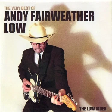 The Low Rider: The Very Best of Andy Fairweather Low