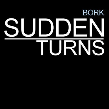 Sudden Turns