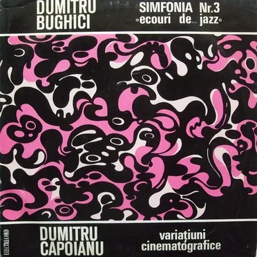 Bughici: Simfonia nr. 3 „Ecouri de jazz” / Capoianu: Variațiuni cinematografice