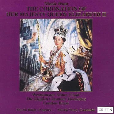 Music from the Coronation of Her Majesty Queen Elizabeth II