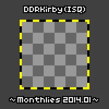 ~Monthlies 2014.01~ by DDRKirby(ISQ) - album cover