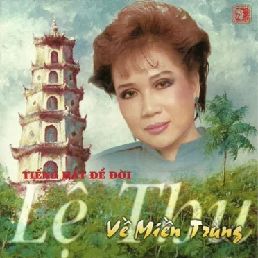 Về miền trung by Lệ Thu - album cover