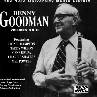 The Yale University Music Library - Benny Goodman - Volumes 9 and 10