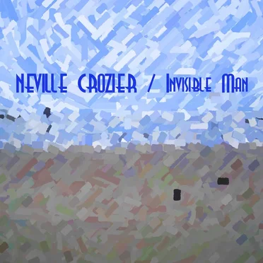 Invisible Man by Neville Crozier - album cover