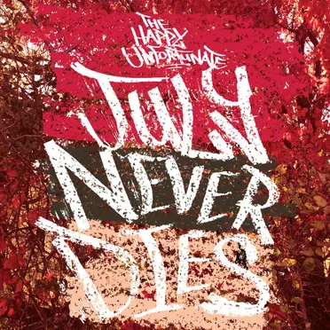 July Never Dies by Happy Unfortunate - album cover