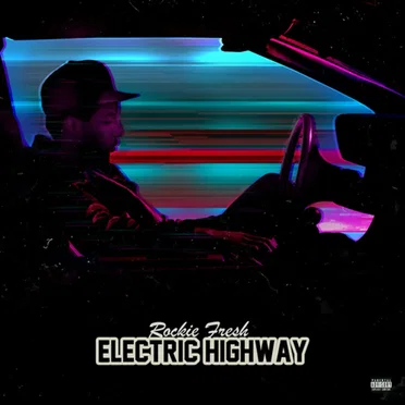 Electric Highway by Rockie Fresh - album cover