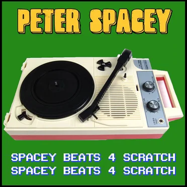 Spacey Beats 4 Scratch by Peter Spacey - album cover