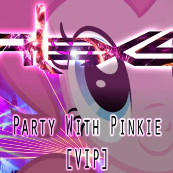 Party With Pinkie (VIP)