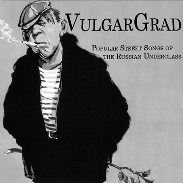Popular Street Songs of the Russian Underclass