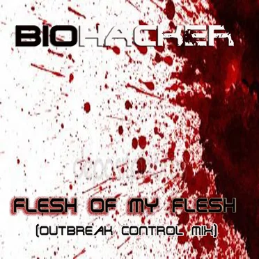 Flesh of my Flesh (outbreak control mix)