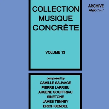 Collection Musique Concrète, Volume 13 by Various Artists - album cover