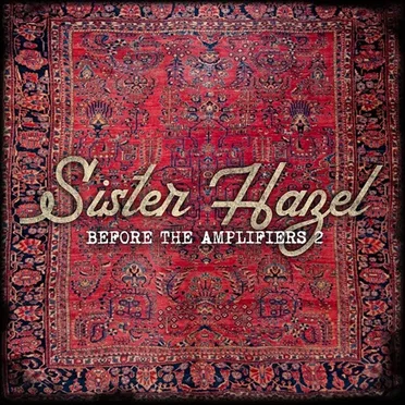 Before the Amplifiers 2 by Sister Hazel - album cover