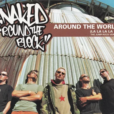 Around The World (La La La La La) by Naked 'round the Block - album cover