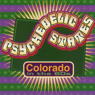 Psychedelic States: Colorado in the 60s by Various Artists - album cover