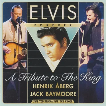 Elvis Forever (A Tribute to the King-From Memphis to Las Vegas-live in Concert)