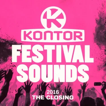 Kontor - Festival Sounds - 2016 - The Closing by Various Artists - album cover
