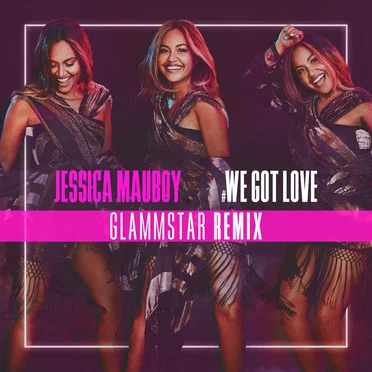 We Got Love (Glammstar remix)