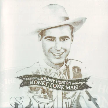 Honky Tonk Man: The Essential Johnny Horton 1956-1960