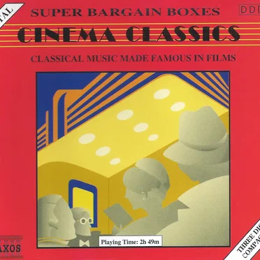 Cinema Classics: Classical Music Made Famous in Films by Various Artists - album cover