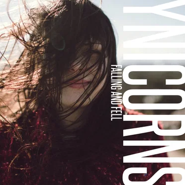 Falling and Fell by YNICORNS - album cover