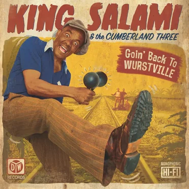 Goin' Back To Wurstville by King Salami and The Cumberland Three - album cover