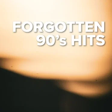 Forgotten 90’s Hits by Various Artists - album cover
