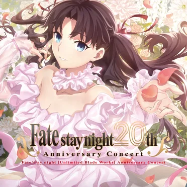 Fate/stay night 20th Anniversary "Fate/stay night [Unlimited Blade Works]" Concert
