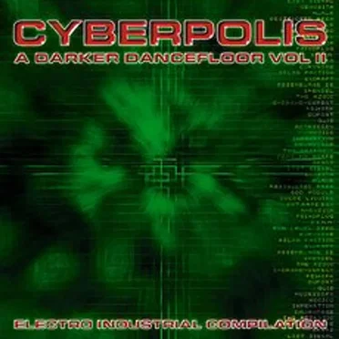 Cyberpolis: A Darker Dancefloor, Volume 2 by Various Artists - album cover