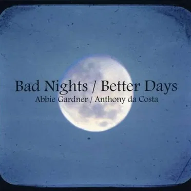 Bad Nights/Better Days