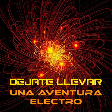 Déjate Llevar: una Aventura Electro by Various Artists - album cover
