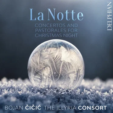 La Notte: Concertos and Pastorales for Christmas Night